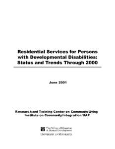 Residential Services for Persons with Developmental Disabilities: Status and Trends Through 2000 June 2001