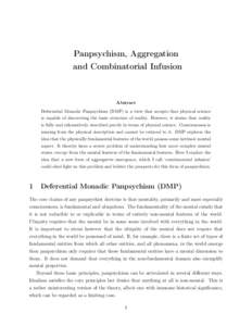 Panpsychism, Aggregation and Combinatorial Infusion Abstract Deferential Monadic Panpsychism (DMP) is a view that accepts that physical science is capable of discovering the basic structure of reality. However, it denies