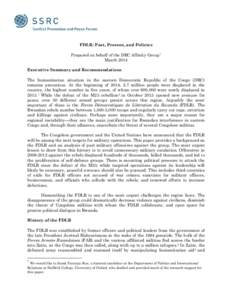 FDLR: Past, Present, and Policies Prepared on behalf of the DRC Affinity Group * March 2014 Executive Summary and Recommendations The humanitarian situation in the eastern Democratic Republic of the Congo (DRC) remains p