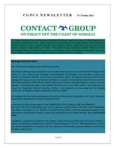 CGPCS NEWSLETTER  31st October 2017 The Contact Group on Piracy off the Coast of Somalia (CGPCS) was created on January 14, 2009 pursuant to UN Security Council ResolutionThis voluntary ad hoc international forum 