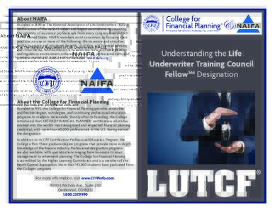 About NAIFA Founded in 1890 as The National Association of Life Underwriters (NALU), NAIFA is one of the nation’s oldest and largest associations representing the interests of insurance professionals from every congres