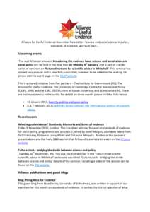 Alliance for Useful Evidence November Newsletter: Science and social science in policy, standards of evidence, and Sure Start…. Upcoming events The next Alliance run event Broadening the evidence base: science and soci