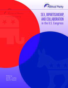 SEX, BIPARTISANSHIP, AND COLLABORATION in the U.S. Congress Written by Jennifer L. Lawless