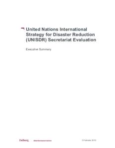 United Nations International Strategy for Disaster Reduction (UNISDR) Secretariat Evaluation Executive Summary  2 February 2010