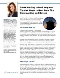 Share the Sky – Good Neighbor Tips for Airports Near Dark Sky Communities and Beyond Jenny Watts, M.A.S., has more  than eight years of aviation planning,