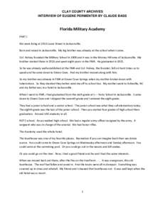 CLAY COUNTY ARCHIVES INTERVIEW OF EUGENE PERMENTER BY CLAUDE BASS Florida Military Academy PART I We were living at 1916 Laura Street in Jacksonville.