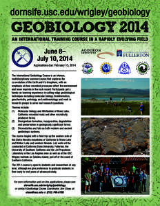 dornsife.usc.edu/wrigley/geobiology  GEOBIOLOGY 2014 AN INTERNATIONAL TRAINING COURSE IN A RAPIDLY EVOLVING FIELD  igley Ins
