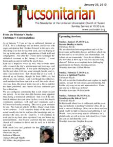 January 23, 2013  The Newsletter of the Unitarian Universalist Church of Tucson Sunday Service at 10:30 a.m. www.uuctucson.org From the Minister’s Study: