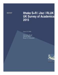 REPORT  Ithaka S+R | Jisc | RLUK UK Survey of Academics 2015