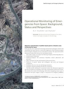 Satellite Imagery and Emergency Response  Operational Monitoring of Emergencies from Space: Background, Status and Perspectives By A. Tertyshnikov1 and A Kucheyko2 Key words: Operational Monitoring of Emergencies from Sp