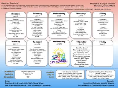 Menu for JuneHeron Pond & Jacques Memorial Elementary Schools, Milford  It is our pleasure to serve our students with excellent quality meals! Our Breakfast and Lunch are healthy meals that provide excellent nutri
