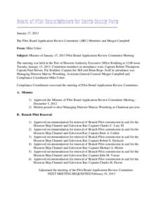 _______________________________________________________________ January 17, 2013 To: Pilot Board Application Review Committee (ARC) Members and Margot Campbell From: Mike Usher Subject: Minutes of January 15, 2013 Pilot 