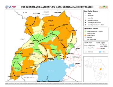 PRODUCTION AND MARKET FLOW MAPS: UGANDA MAIZE FIRST SEASON YEI KAJO KEJI  MAGWI