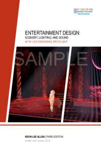 ENTERTAINMENT DESIGN: SCENERY, LIGHTING, AND SOUND WITH VECTORWORKS SPOTLIGHT SAMPLE