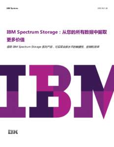 IBM Spectrum Storage: Unleashing more value from all of your data
