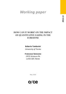 2016‐13   Working paper  HOW CAN IT WORK? ON THE IMPACT OF QUANTITATIVE EASING IN THE