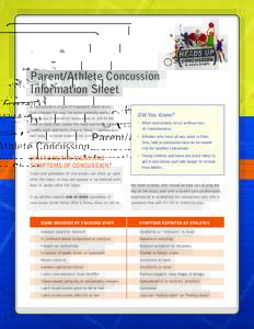 Parent/Athlete Concussion Information Sheet A concussion is a type of traumatic brain injury that changes the way the brain normally works. A concussion is caused by bump, blow, or jolt to the head or body that causes th