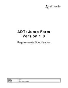 ADT: Jump Form Version 1.0 Requirements Specification Author Version