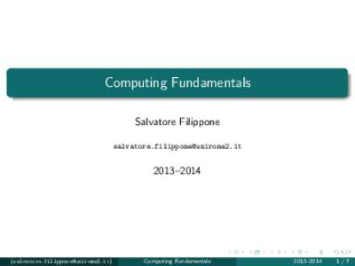 Computing Fundamentals Salvatore Filippone  2013–2014