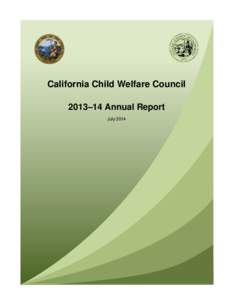California Child Welfare Council 2013–14 Annual Report July 2014 Table of Contents