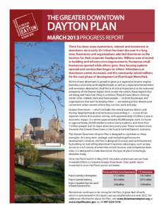 The Greater Downtown  Dayton Plan MARCH 2013 PROGRESS REPORT There has been more momentum, interest and investment in