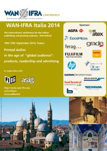 C ONFERENCE  WAN-IFRA Italia 2014 The International conference for the Italian publishing and printing industry - XVII Edition