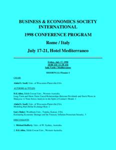 BUSINESS & ECONOMICS SOCIETY INTERNATIONAL 1998 CONFERENCE PROGRAM Rome / Italy July 17-21, Hotel Mediterraneo Friday, July 17, 1998