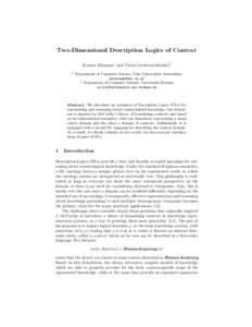 Two-Dimensional Description Logics of Context Szymon Klarman1 and V´ıctor Guti´errez-Basulto2 1 Department of Computer Science, Vrije Universiteit Amsterdam 