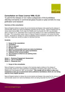 Consultation on Class Licence WML-CL22: To permit the release of non native subspecies of the bumblebee (Bombus terrestris) in commercial glass-houses or poly-tunnels for crop pollination and research Summary of this con
