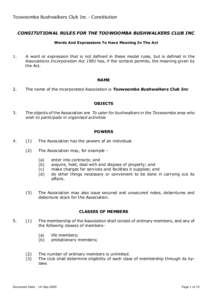 Toowoomba Bushwalkers Club Inc - Constitution  CONSITUTIONAL RULES FOR THE TOOWOOMBA BUSHWALKERS CLUB INC Words And Expressions To Have Meaning In The Act  1.