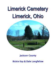 Jackson County Rickie Kay & Dale Longfellow Limerick Cemetery, Longfellow  Dedicated to the Memory of Our