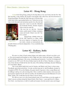 Diana Chambers - Letters from Asia  Letter #1 - Hong Kong Ni hao from Hong Kong, setting for the big climax of my next book, Into the Fire. Our first morning, a rainy Sunday, the location scout begins with a Star Ferry r