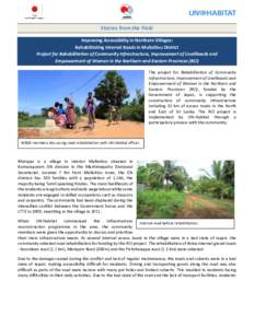 Stories from the Field Improving Accessibility in Northern Villages: Rehabilitating Internal Roads in Mullaitivu District Project for Rehabilitation of Community Infrastructure, Improvement of Livelihoods and Empowerment