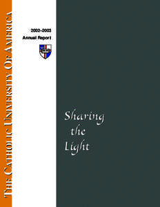 THE CATHOLIC UNIVERSITY OF AMERICA  2002–2003 Annual Report  Sharing