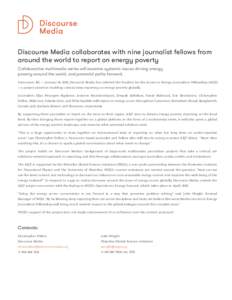 Discourse Media collaborates with nine journalist fellows from around the world to report on energy poverty Collaborative multimedia series will examine systemic issues driving energy poverty around the world, and potent