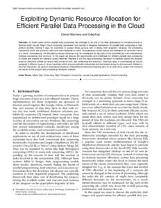 IEEE TRANSACTIONS ON PARALLEL AND DISTRIBUTED SYSTEMS, JANUARYExploiting Dynamic Resource Allocation for Efficient Parallel Data Processing in the Cloud