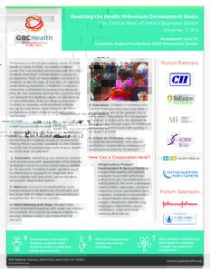 Reaching the Health Millennium Development Goals: The Critical Role of India’s Business Sector November 13, 2013 Investment Case #2 Corporate Support to Reduce Child Pneumonia Deaths