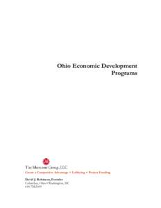 Ohio Economic Development Programs Create a Competitive Advantage = Lobbying + Project Funding David J. Robinson, Founder Columbus, Ohio • Washington, DC