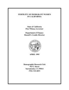 FERTILITY OF IMMIGRANT WOMEN IN CALIFORNIA State of California Pete Wilson, Governor Department of Finance