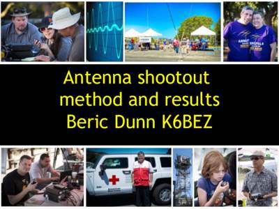 Antenna shootout method and results Beric Dunn K6BEZ Bay-Net