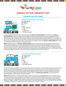 the language of fun  SPANISH FOR KIDS PRODUCT LIST SPANISH COLLECTIONS THE SPANISH EDUCATOR’S COLLECTION UPC: 