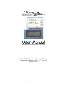 User Manual  Copyright 200, 20021 by 5 Bears Engineering and Kurt Bjorn. Current through Firmware revision V151, 13 Feb 2002 All Rights Reserved