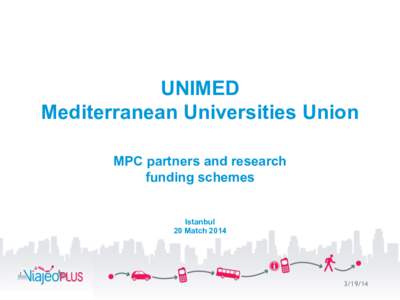 UNIMED Mediterranean Universities Union MPC partners and research funding schemes Istanbul 20 Match 2014