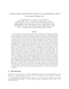 Asymptotically optimal index policies for an abandonment queue with convex holding cost∗ M. Larra˜ naga1,2,5 , U. Ayesta2,3,4,5 , I.M. Verloop1,5 1 CNRS, IRIT, 2 rue C. Carmichel, FToulouse, France.
