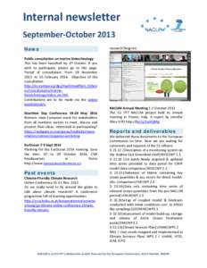 Internal newsletter September-October 2013 News Public consultation on marine biotechnology This has been launched by JPI Oceans. If you wish to participate, please go to this page.