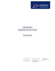 DENBIGH ADMINISTRATION Calendar www.denbigh.com.au