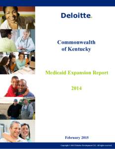Deloitte.  Commonwealth of Kentucky  Medicaid Expansion Report