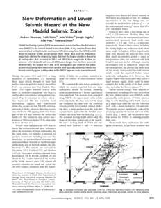 REPORTS  Slow Deformation and Lower Seismic Hazard at the New Madrid Seismic Zone Andrew Newman,1 Seth Stein,1* John Weber,2 Joseph Engeln,3