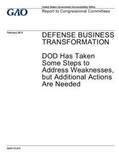 GAO[removed], Defense Business Transformation: DOD Has Taken Some Steps to Address Weaknesses, but Additional Actions Are Needed