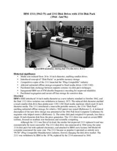 IBM[removed]and 2311 Disk Drives with 1316 Disk Pack[removed]late70s) Typical IBM installation, showing dual 1311 disk drives (Ref 1)  Historical significance